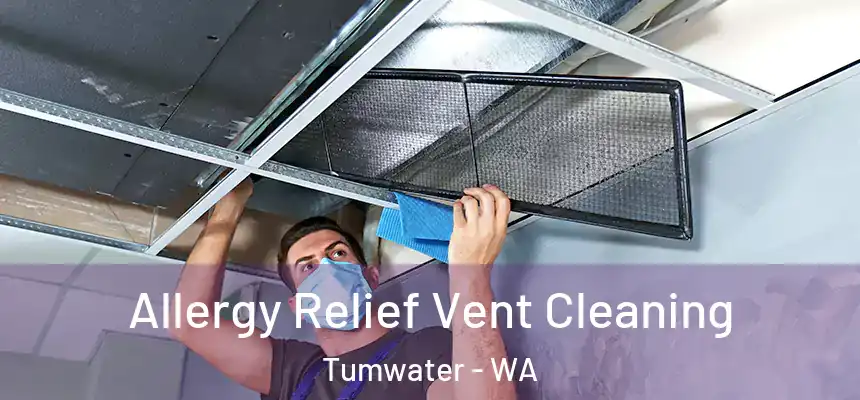  Allergy Relief Vent Cleaning Tumwater - WA