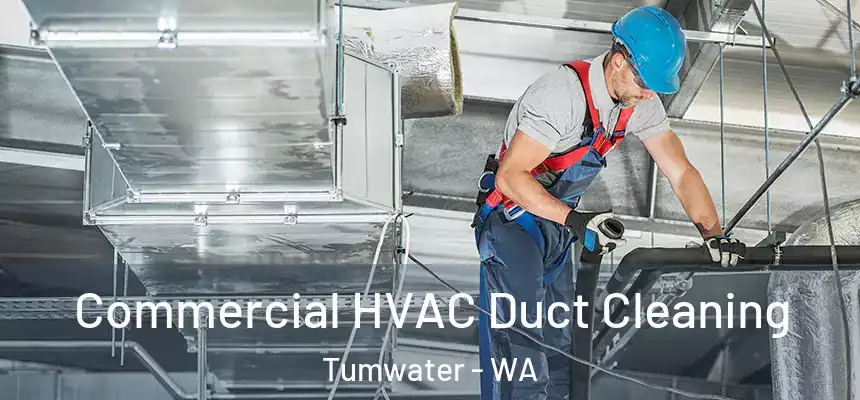  Commercial HVAC Duct Cleaning Tumwater - WA