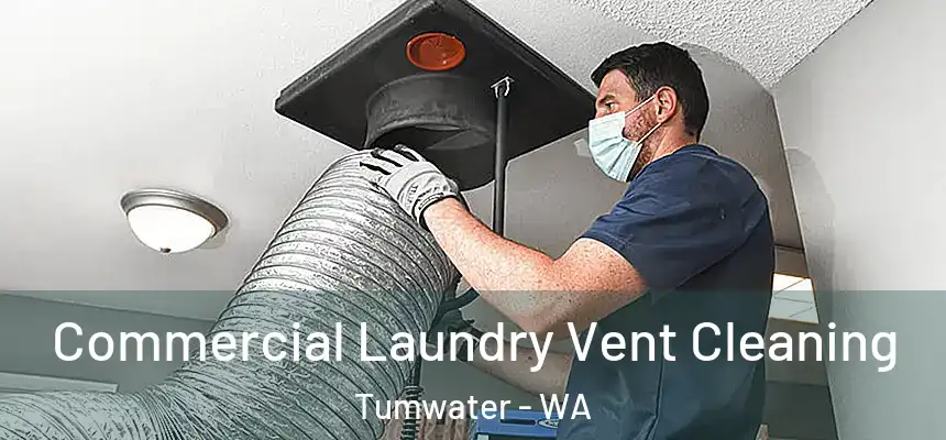  Commercial Laundry Vent Cleaning Tumwater - WA