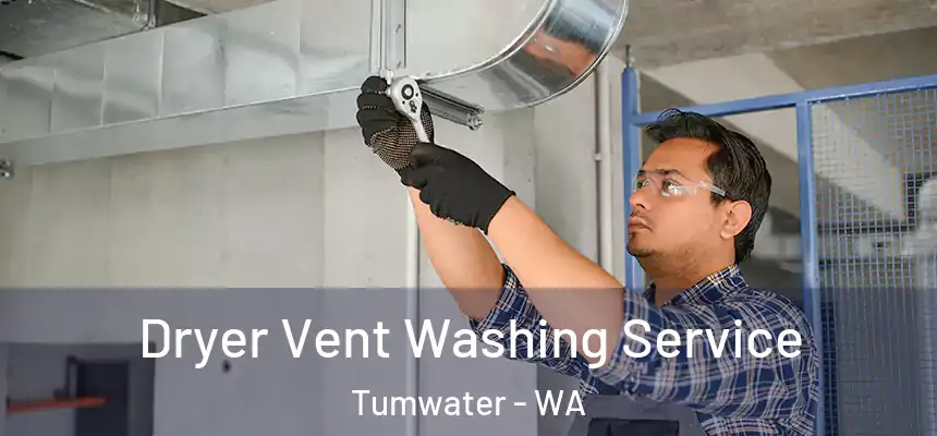  Dryer Vent Washing Service Tumwater - WA