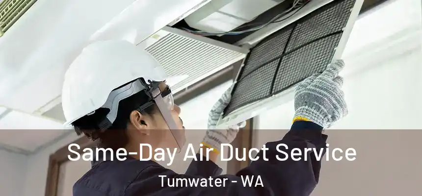  Same-Day Air Duct Service Tumwater - WA